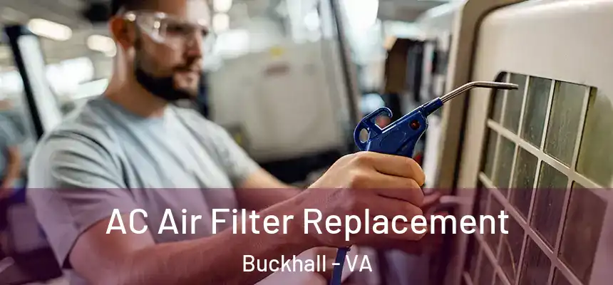  AC Air Filter Replacement Buckhall - VA