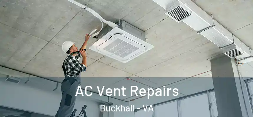  AC Vent Repairs Buckhall - VA