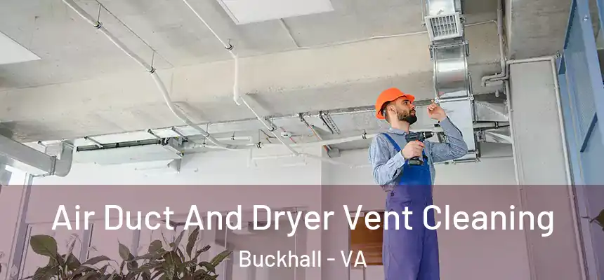  Air Duct And Dryer Vent Cleaning Buckhall - VA
