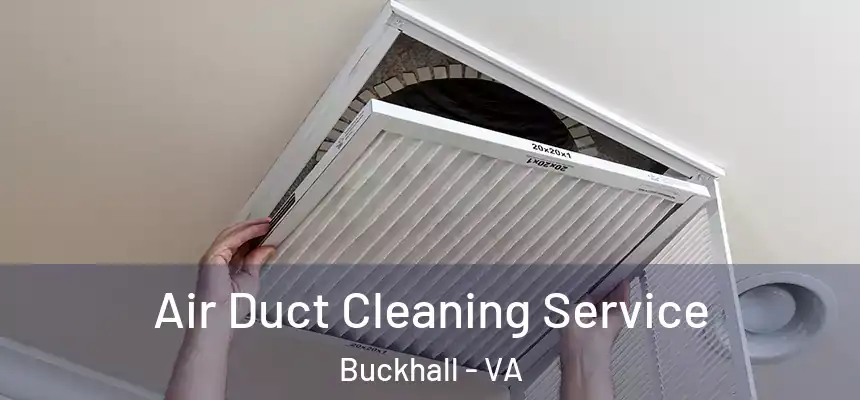  Air Duct Cleaning Service Buckhall - VA