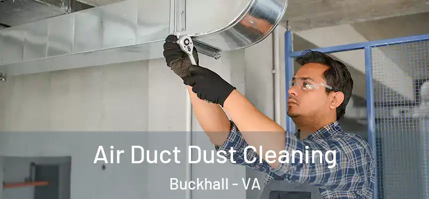  Air Duct Dust Cleaning Buckhall - VA