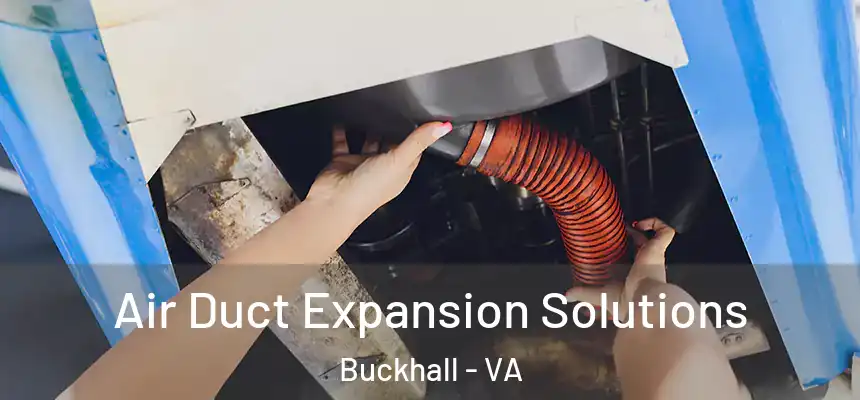  Air Duct Expansion Solutions Buckhall - VA