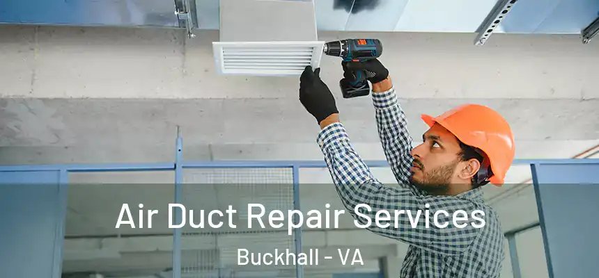  Air Duct Repair Services Buckhall - VA