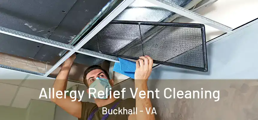  Allergy Relief Vent Cleaning Buckhall - VA