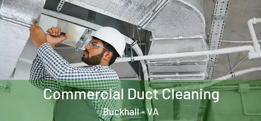  Commercial Duct Cleaning Buckhall - VA