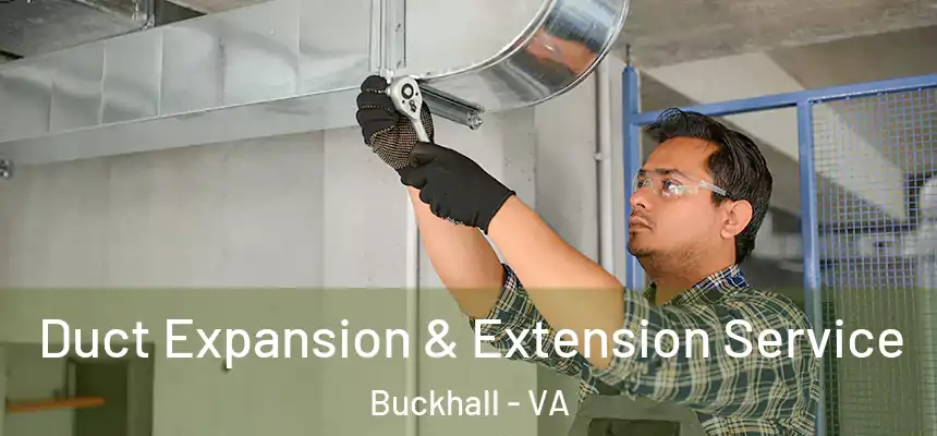 Duct Expansion & Extension Service Buckhall - VA