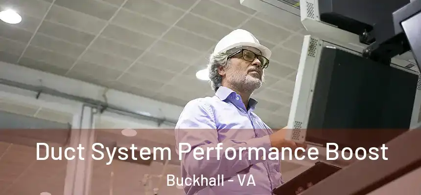  Duct System Performance Boost Buckhall - VA