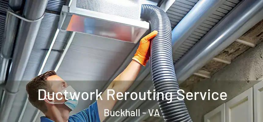  Ductwork Rerouting Service Buckhall - VA