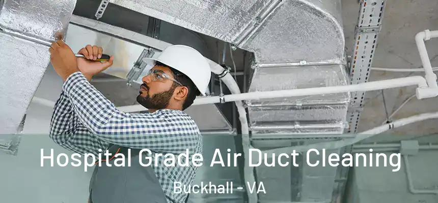  Hospital Grade Air Duct Cleaning Buckhall - VA