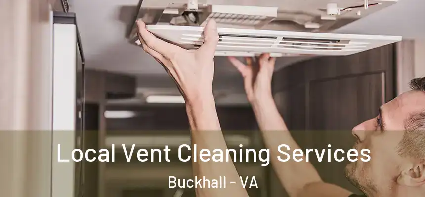  Local Vent Cleaning Services Buckhall - VA
