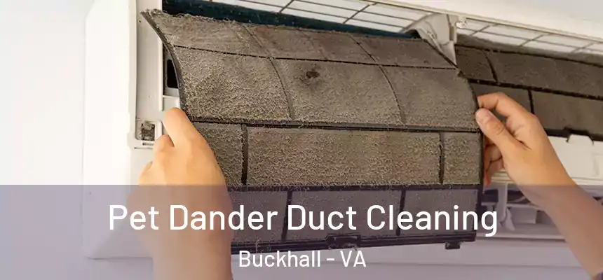  Pet Dander Duct Cleaning Buckhall - VA
