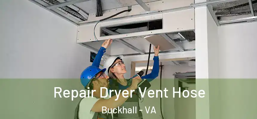  Repair Dryer Vent Hose Buckhall - VA